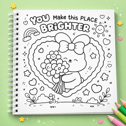 Coloring book with a cute illustration of a character holding flowers and text 'You Make this Place Brighter' on a green back